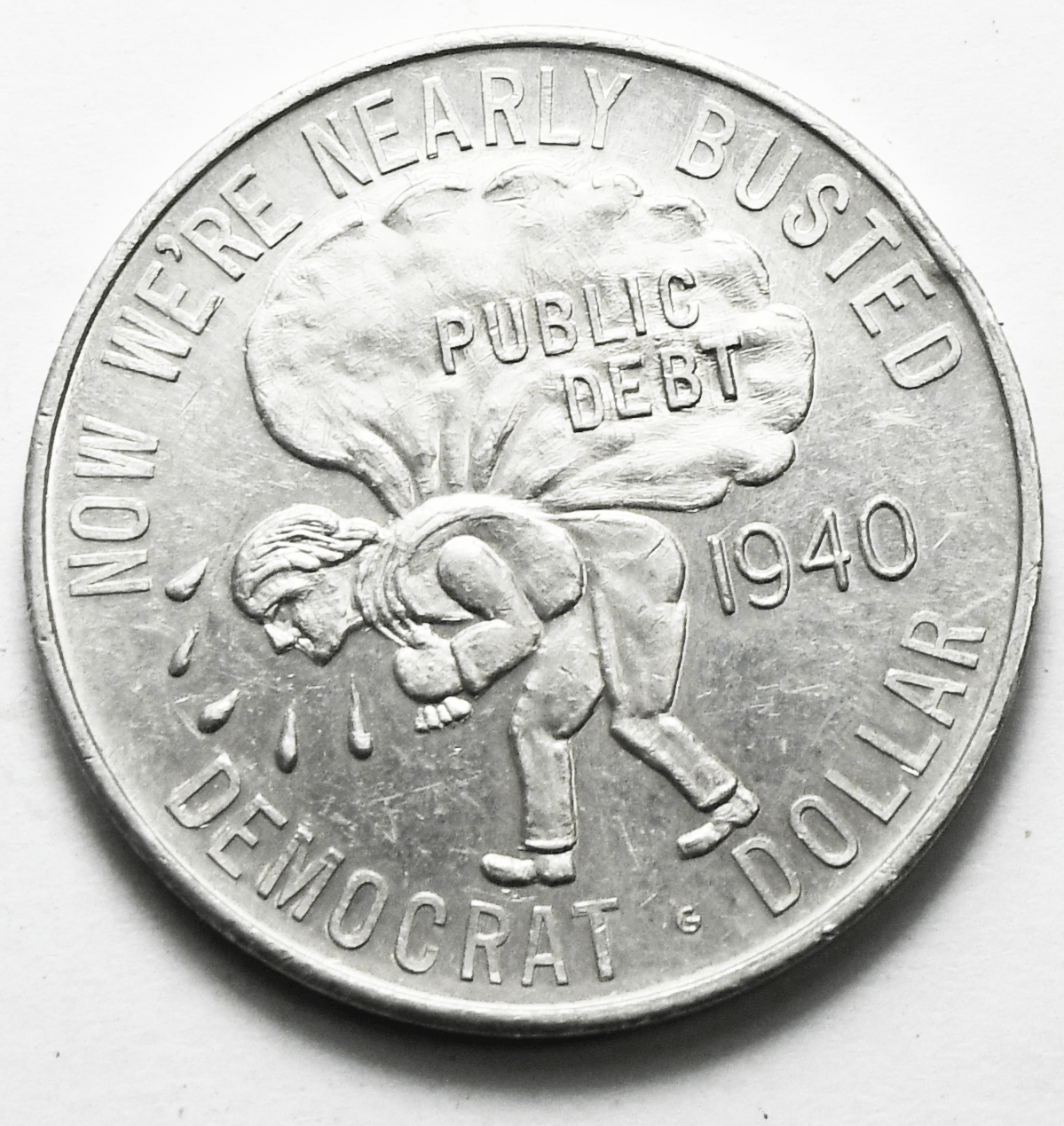 1939 Anti New Deal Democrat Dollar Token We're Nearly Busted 32mm Aluminum