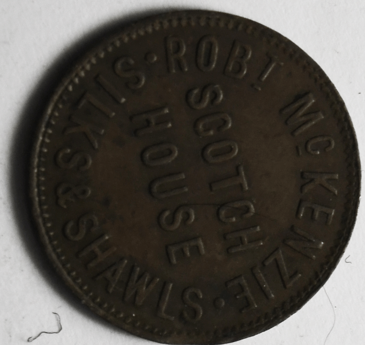 Robert McKenzie Scotch House Silks & Shawls Irish 22mm Token 36