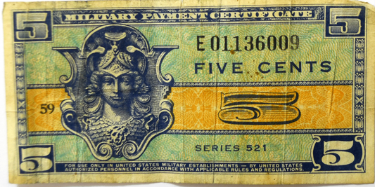 United States Military Payment Certificate 5c E01136009 Replacement Series 521