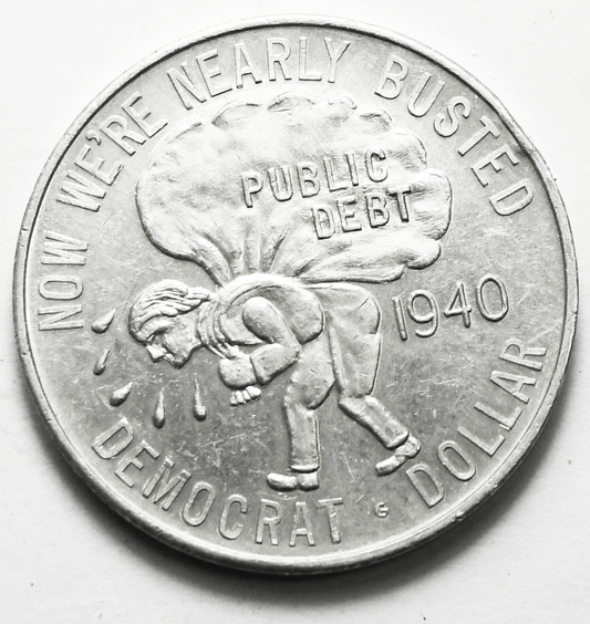 1939 Anti New Deal Democrat Dollar Token We're Nearly Busted 32mm Aluminum