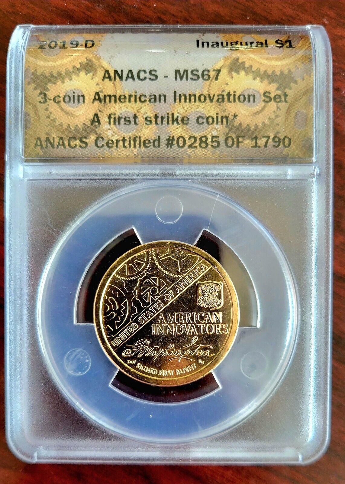 2019 D American Innovation Dollar Signed First Patent MS67 ANACS First Strike