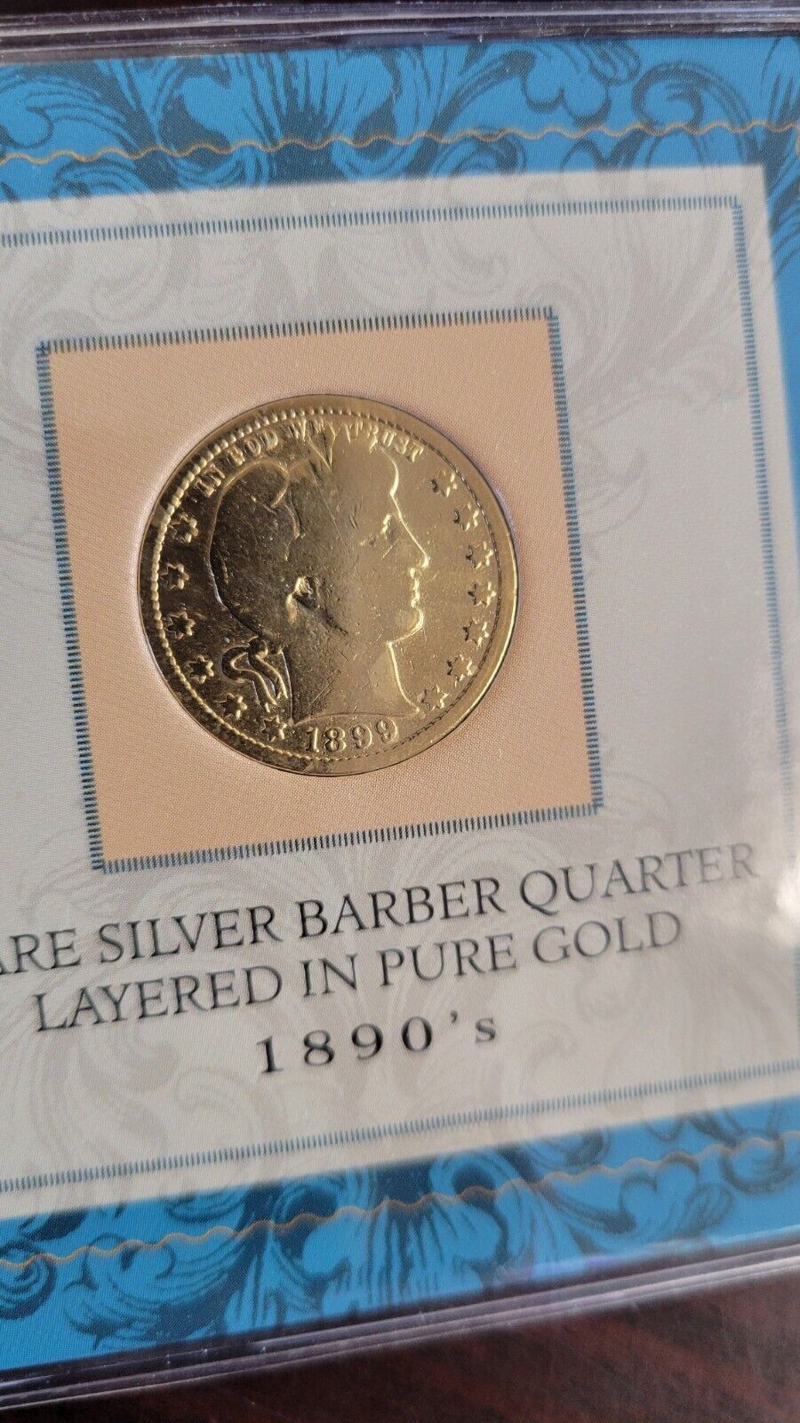 1890s Silver 1899 Barber Quarter Layered In Pure Gold w/COA